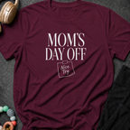 Mom's Day Off T-Shirt