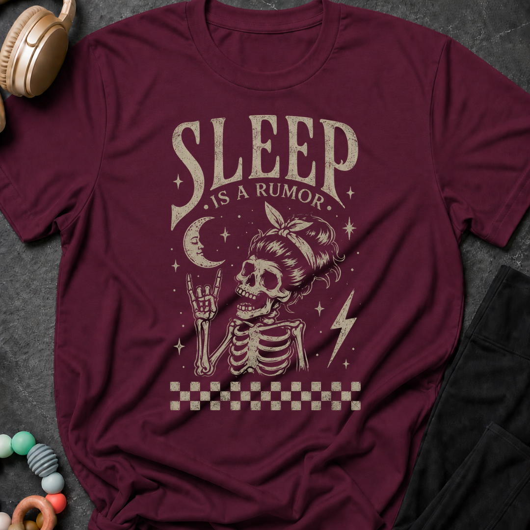 Sleep is a Rumor T-Shirt