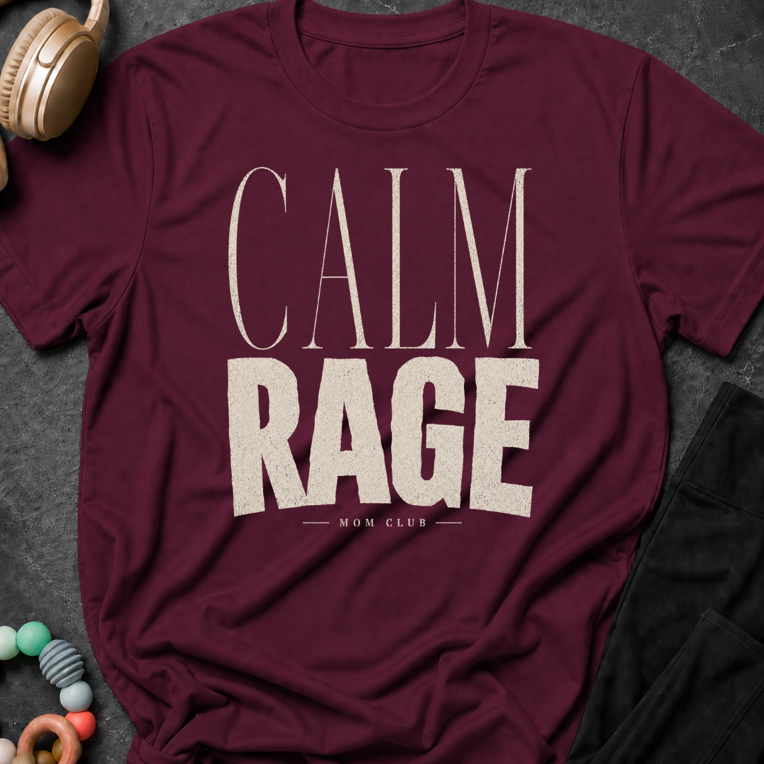 Calm Rage Mom Club T-Shirt