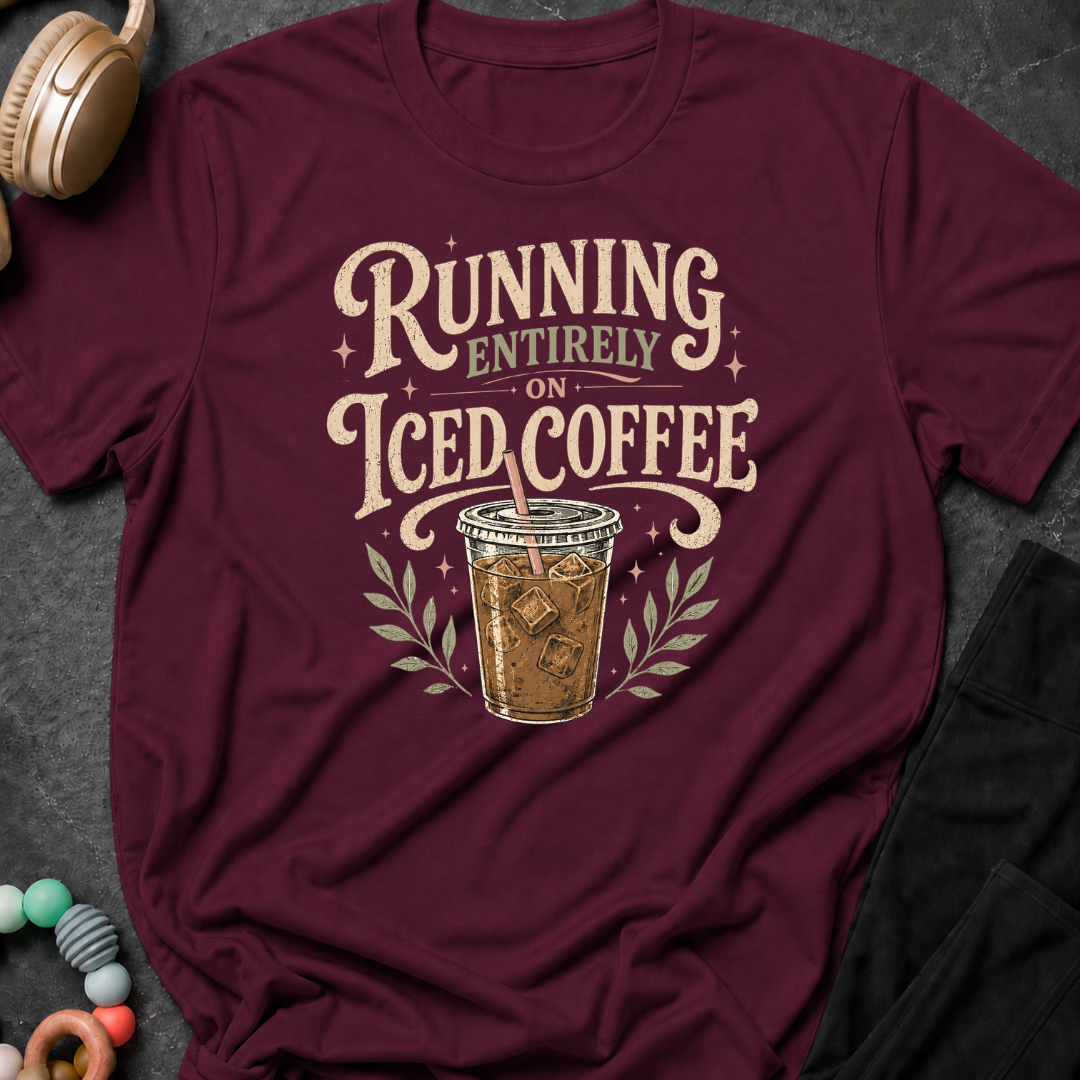 Running Entirely on Iced Coffee T-Shirt