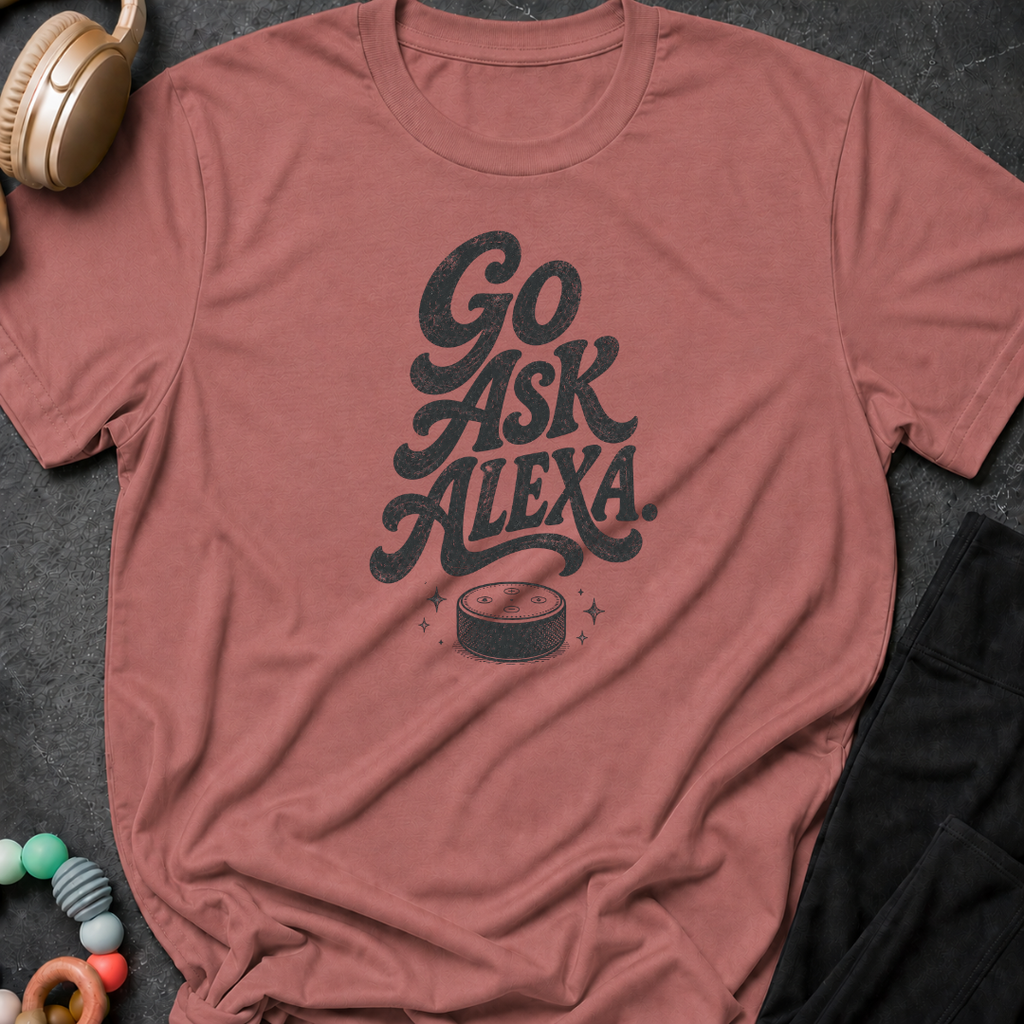 Go Ask Alexa T-Shirt