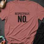 Respectfully No T-Shirt