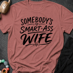 Somebody's Smart Ass Wife T-Shirt