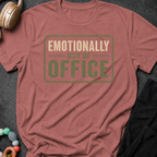Emotionally Out of Office T-Shirt