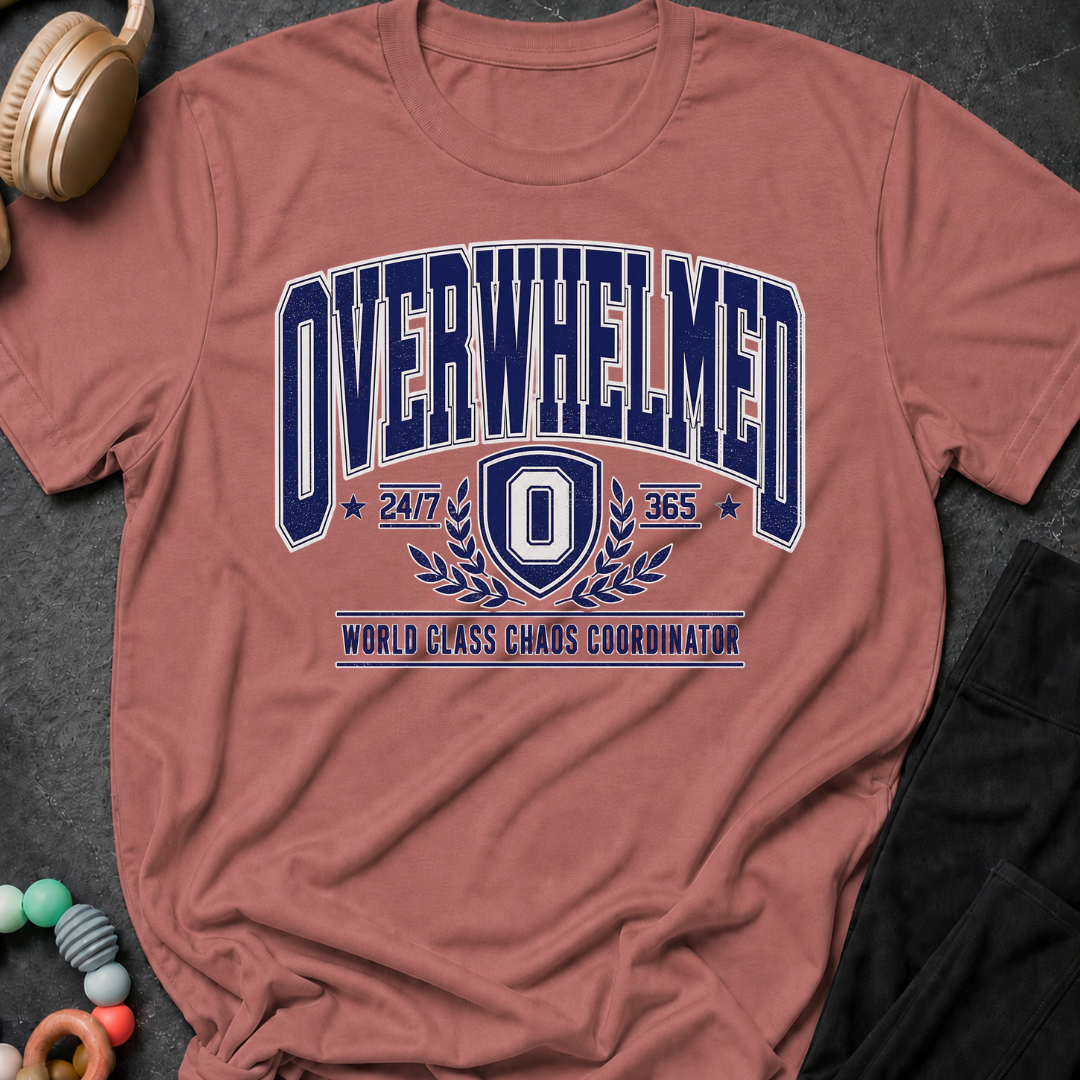 Overwhelmed 247 World Class Chaos Coordinator T-Shirt