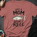 Just a Mom Keepin' It Reel T-Shirt