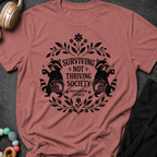 Surviving Not Thriving Society T-Shirt