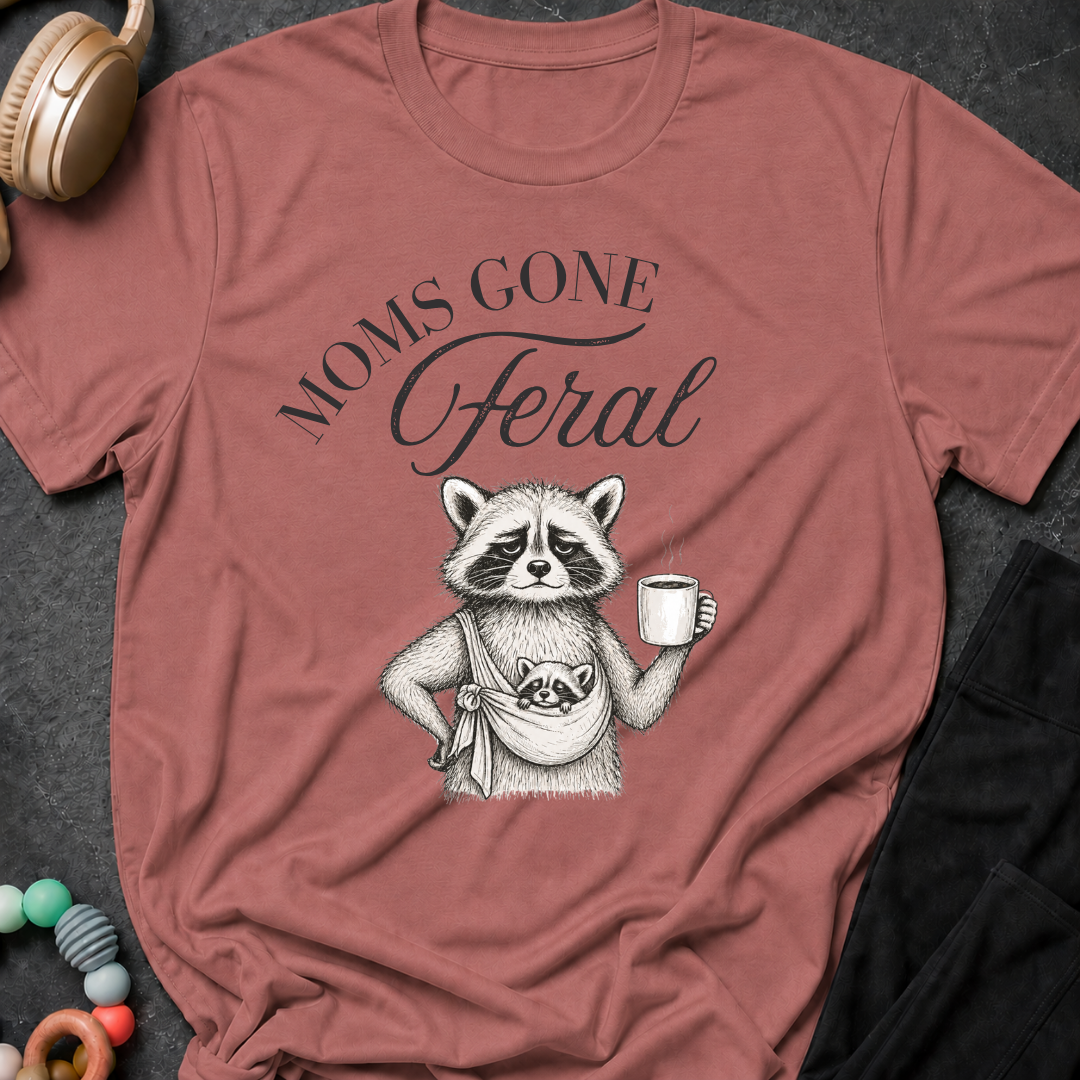 Moms Gone Feral T-Shirt