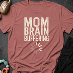 Mom Brain Buffering T-Shirt