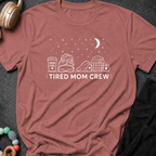 Tired Mom Crew T-Shirt
