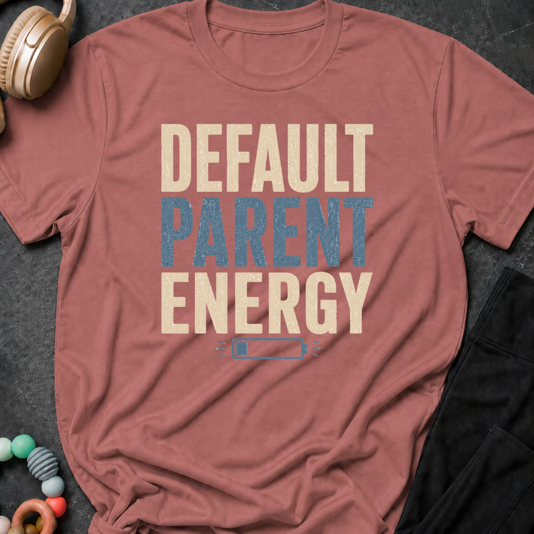 Default Parent Energy T-Shirt