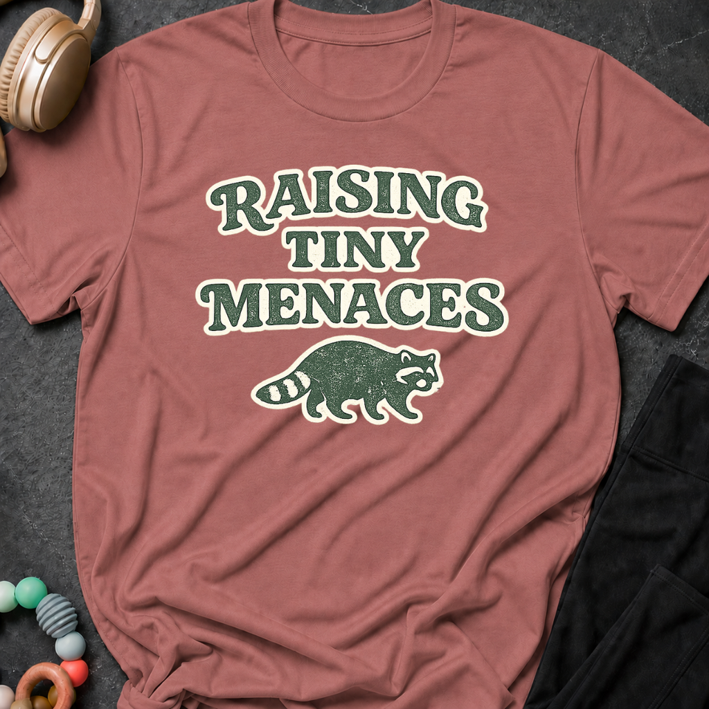 Raising Tiny Menaces T-Shirt