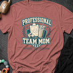 Professional Team Mom T-Shirt