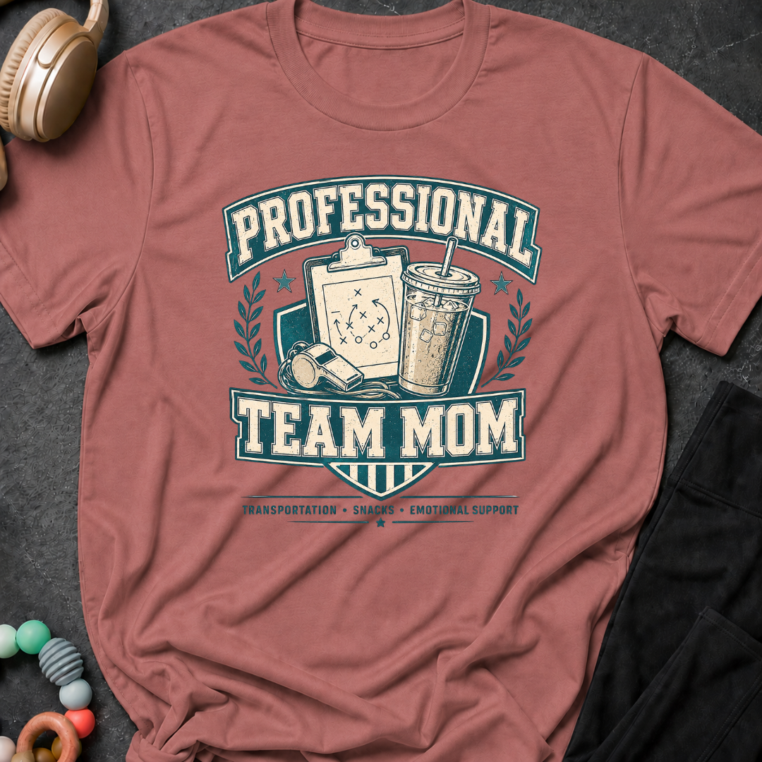 Professional Team Mom T-Shirt