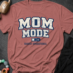 Mom Mode Barely Operational T-Shirt