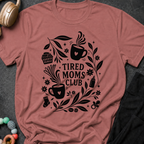 Tired Moms Club T-Shirt