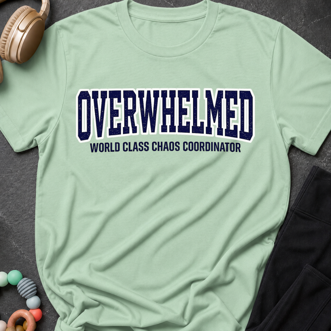 Overwhelmed World Class Chaos Coordinator T-Shirt