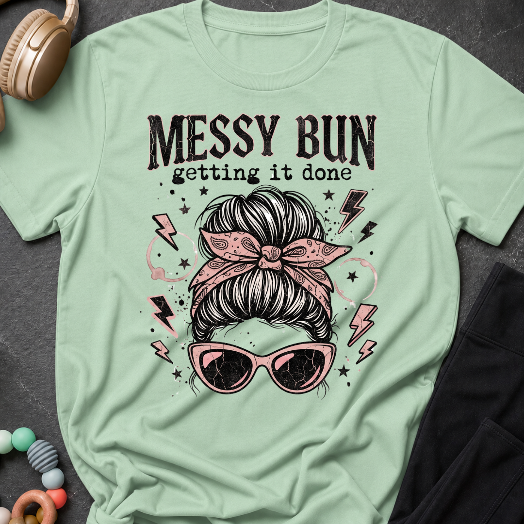 Messy Bun Getting It Done T-Shirt