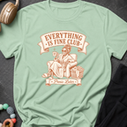 Everything is Fine T-Shirt