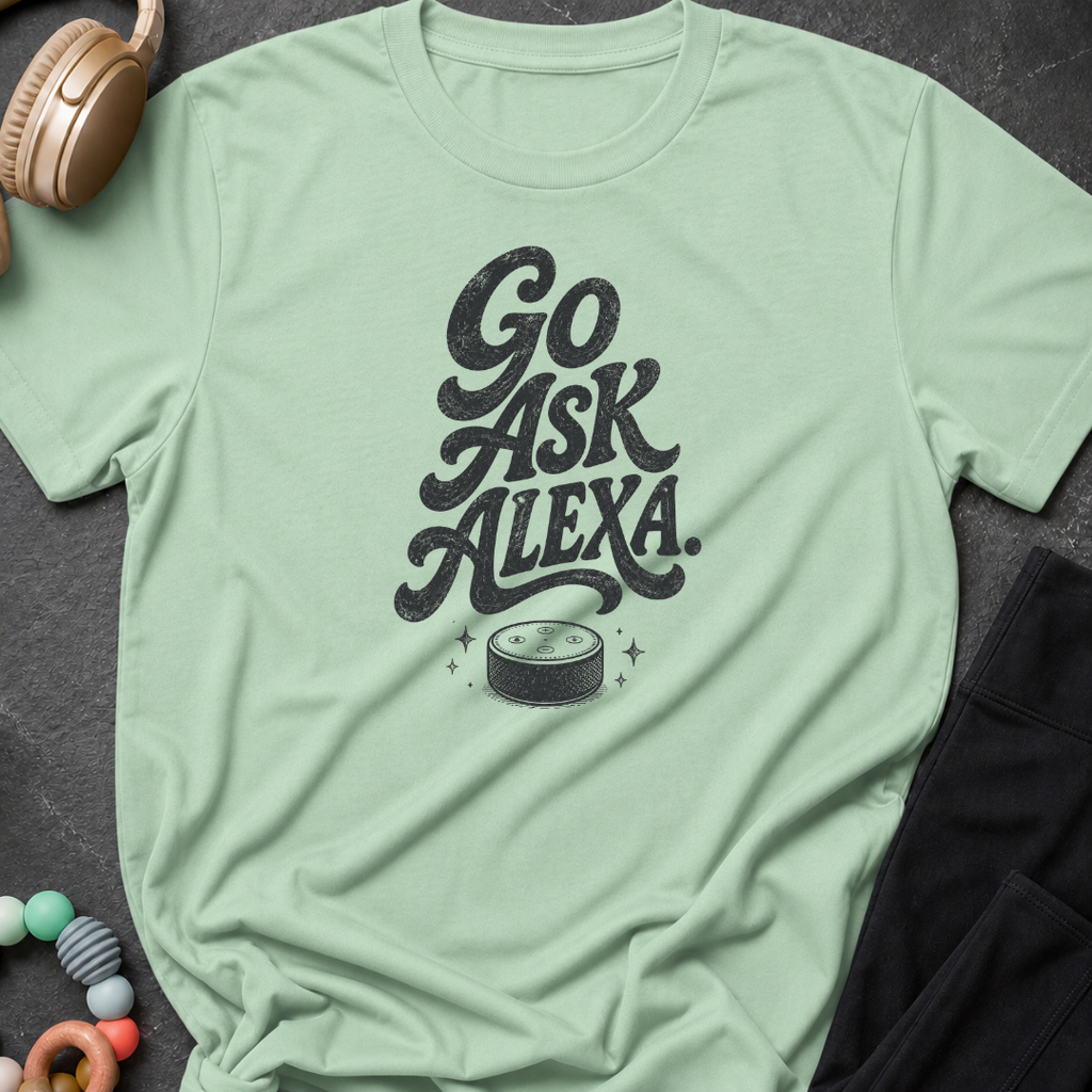 Go Ask Alexa T-Shirt