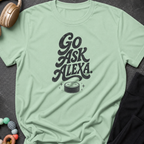Go Ask Alexa T-Shirt