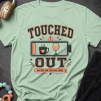 Touched Out Battery Low Patience Lower T-Shirt