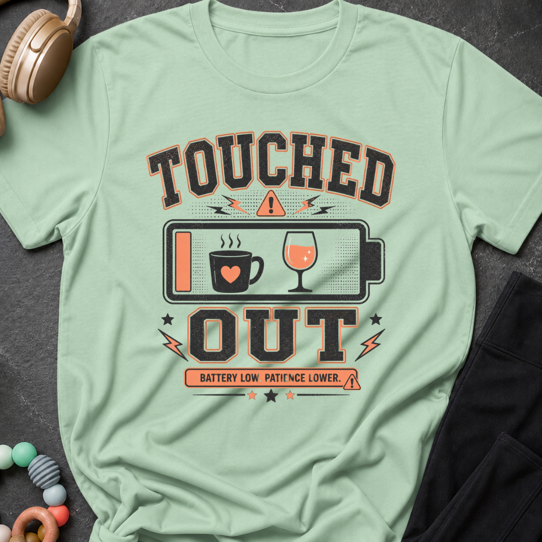 Touched Out Battery Low Patience Lower T-Shirt