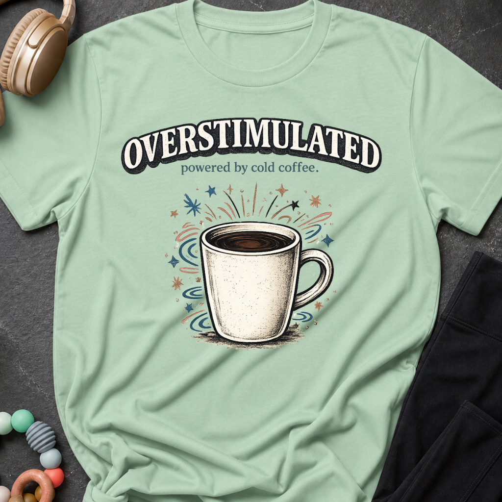 Overstimulated Powered by Cold Coffee T-Shirt