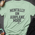 Mentally on Airplane Mode T-Shirt