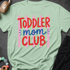 Toddler Mom Club T-Shirt