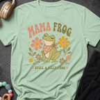 Mama Frog Still a Silly Frog T-Shirt