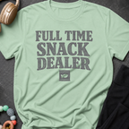 Full Time Snack Dealer T-Shirt