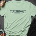 Touched Out Established in the Chaos T-Shirt