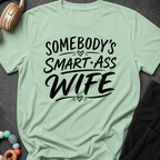 Somebody's Smart Ass Wife T-Shirt