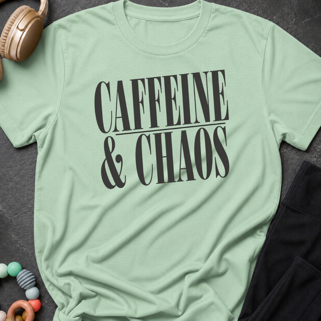 Caffeine and Chaos T-Shirt