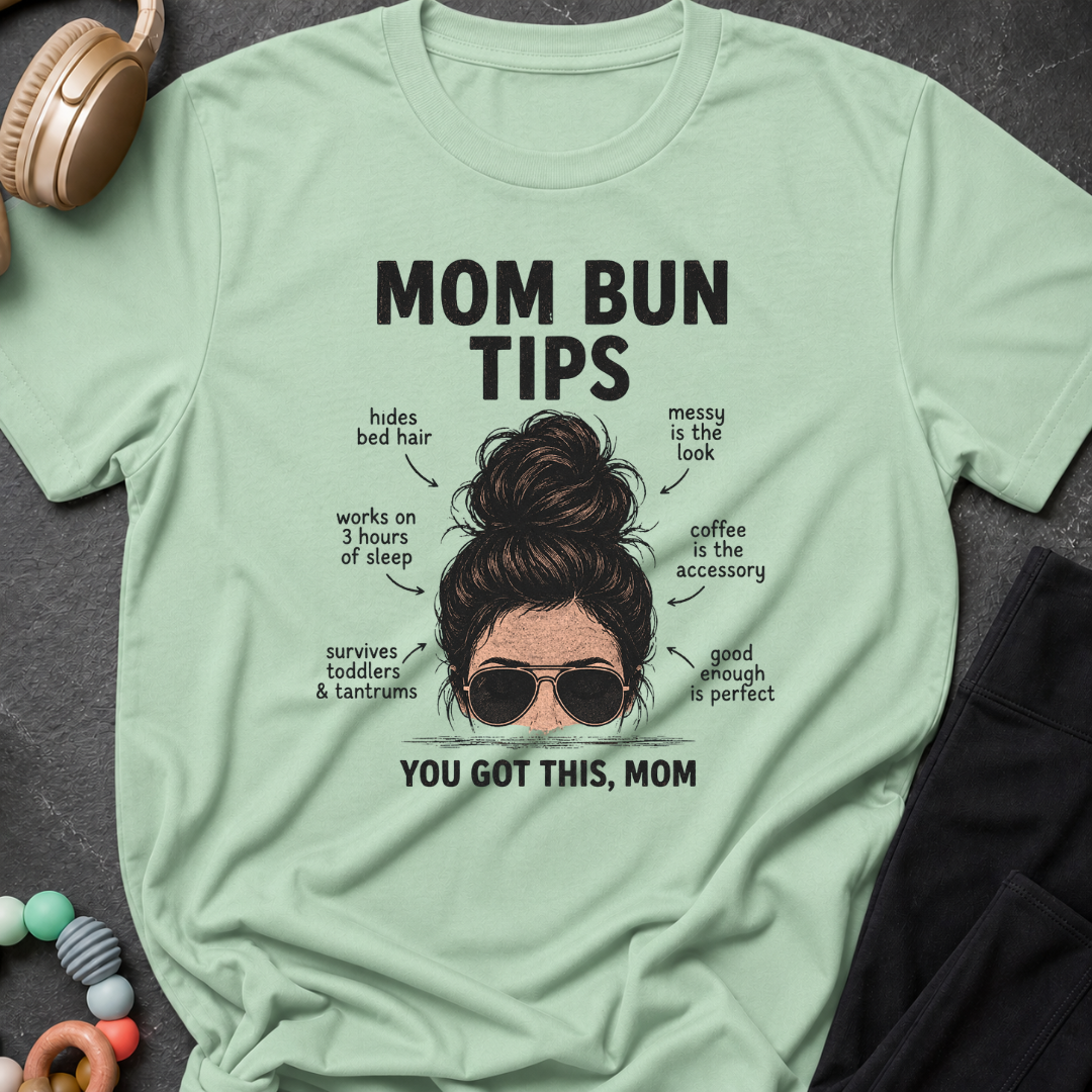 Mom Bun Tips T-Shirt
