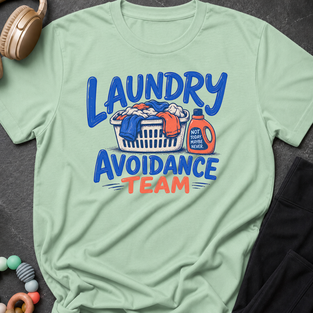 Laundry Avoidance Team T-Shirt