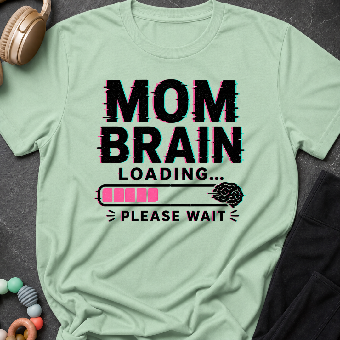 Mom Brain Loading T-Shirt