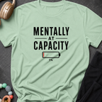 Mentally at Capacity T-Shirt