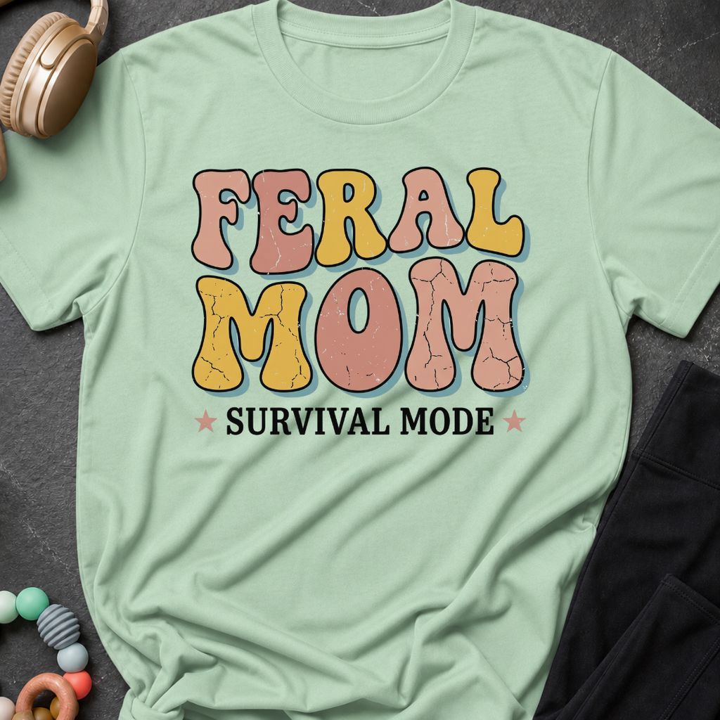 Feral Mom Survival Mode T-Shirt