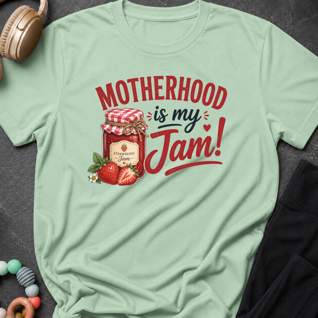 Motherhood is my Jam T-Shirt