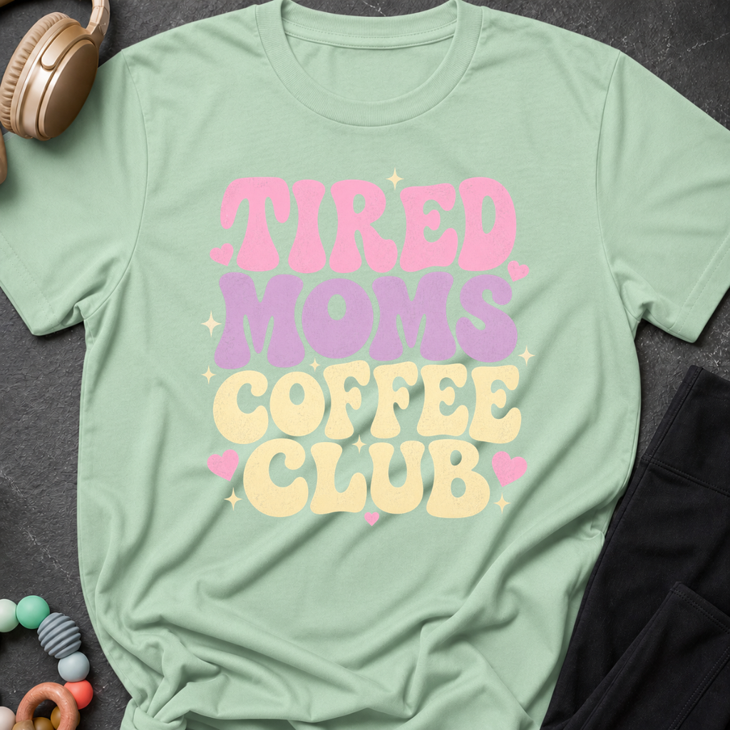 Tired Moms Coffee Club T-Shirt