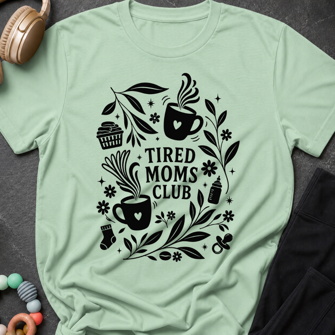 Tired Moms Club T-Shirt