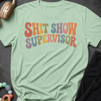 Shit Show Supervisor T-Shirt