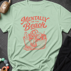 Mentally on the Beach T-Shirt