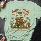 Surviving Not Thriving Society T-Shirt