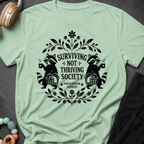 Surviving Not Thriving Society T-Shirt