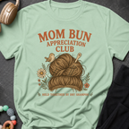 Mom Bun Appreciation Club T-Shirt