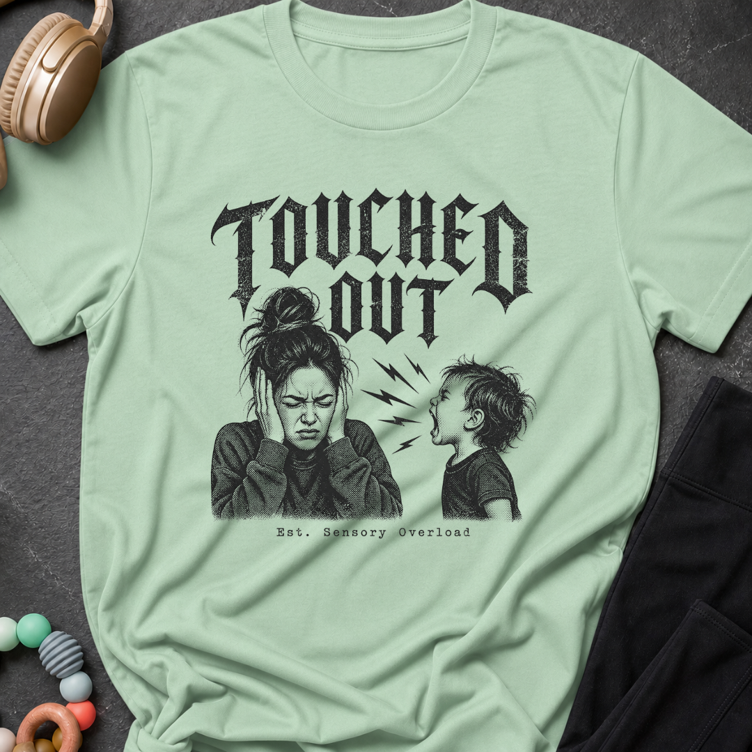 Touched Out Est Sensory Overload  T-Shirt
