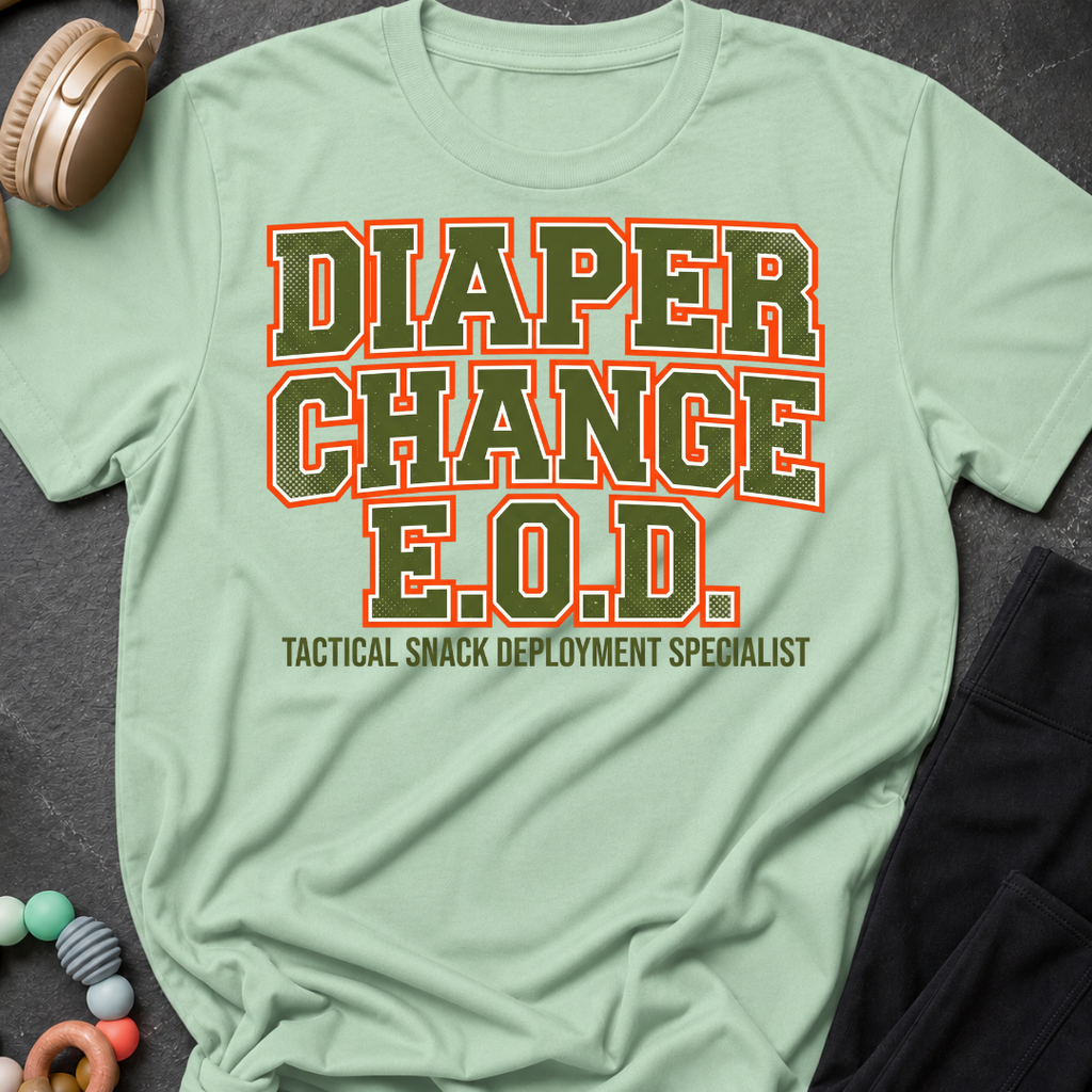 Diaper Change EOD T-Shirt